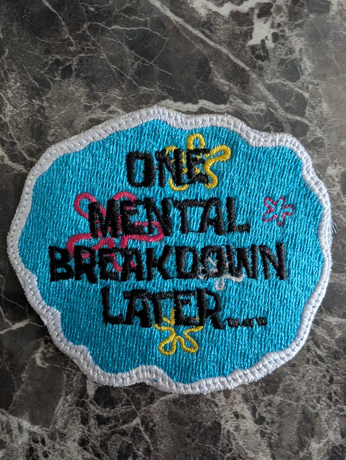 One Mental Breakdown Later Embroidery Design