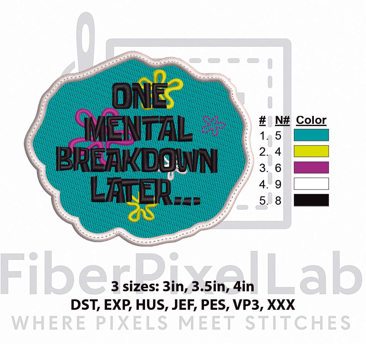 One Mental Breakdown Later Embroidery Design